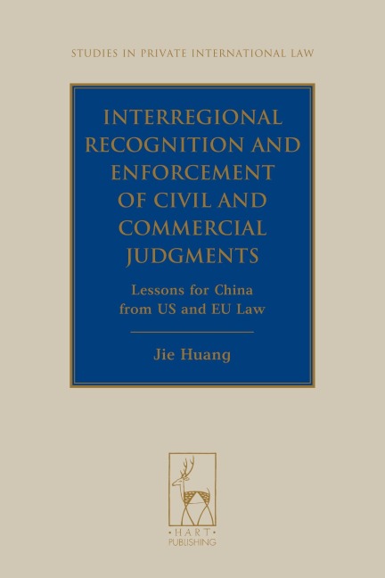 Interregional Recognition and Enforcement of Civil and Commercial Judgments: Lessons for China from the Us and Eu Law