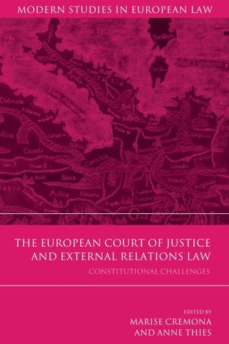 The European Court of Justice and External Relations Law Constitutional Challenges