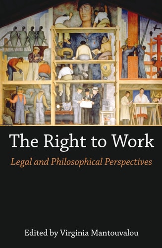 The Right to Work Legal and Philosophical Perspectives