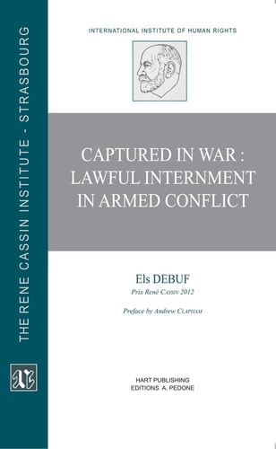 Captured in War Lawful Internment in Armed Conflict