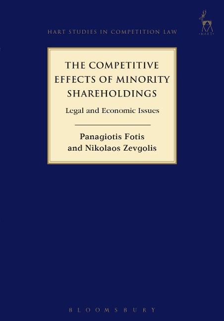 The Competitive Effects of Minority Shareholdings: Legal and Economic Issues