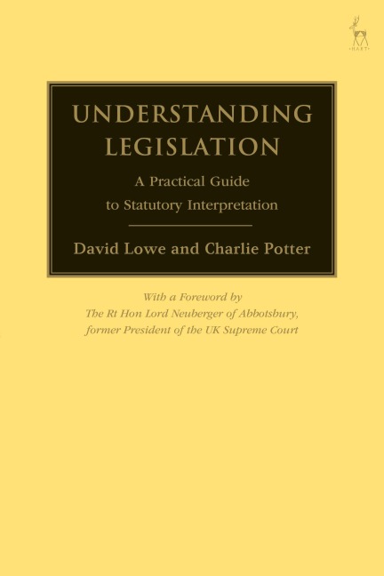 Understanding Legislation: A Practical Guide to Statutory Interpretation