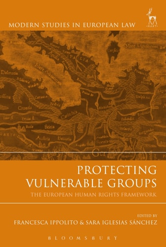 Protecting Vulnerable Groups The European Human Rights Framework