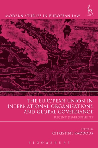 The European Union in International Organisations and Global Governance Recent Developments