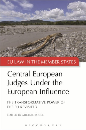 Central European Judges Under the European Influence The Transformative Power of the EU Revisited