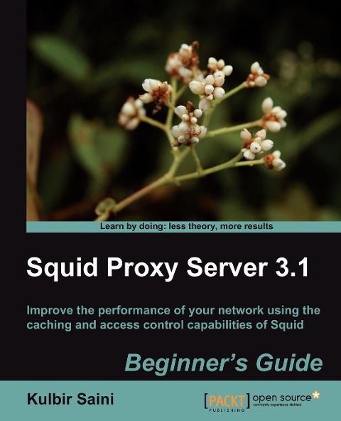 Squid Proxy Server 3.1: Beginners Guide