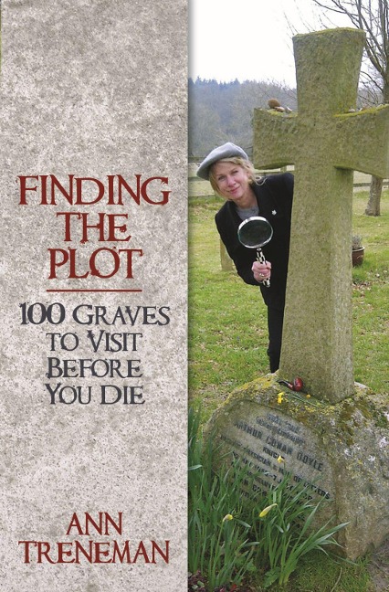 Finding the Plot: 100 Graves to Visit Before You Die