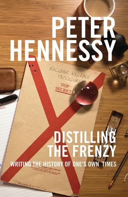Distilling the Frenzy: Writing the History of One's Own Times