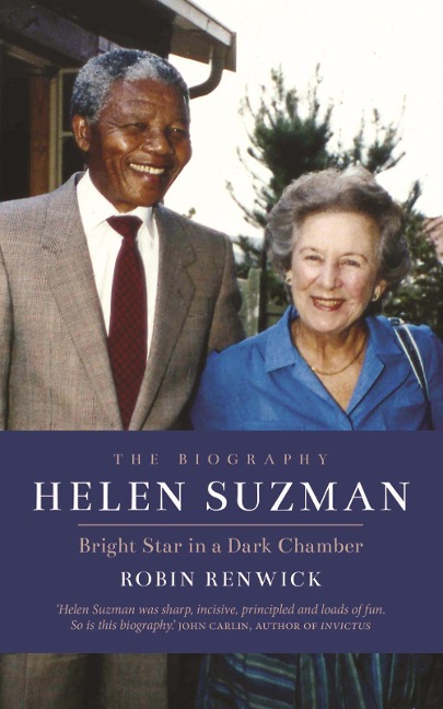 Helen Suzman: Bright Star in a Dark Chamber