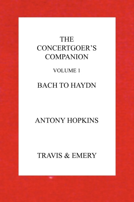 The Concertgoers Companion - Bach to Haydn