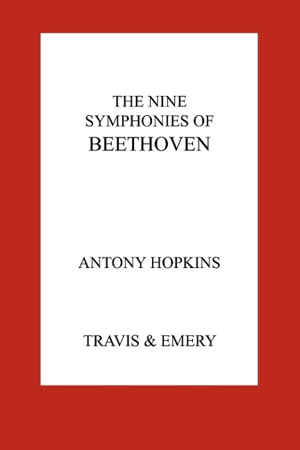 The Nine Symphonies of Beethoven