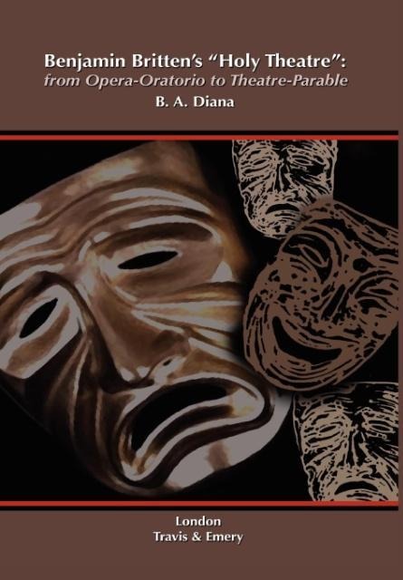 Benjamin Britten's 'Holy Theatre' from Opera-Oratorio to Theatre-Parable