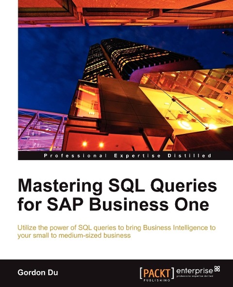 Mastering SQL Queries for SAP Business One: Exploit one of the most powerful features of SAP Business One with this practical guide to mastering SQL Queries. With the skills to quickly acquire business intelligence, your enterprise can gain the competitiv