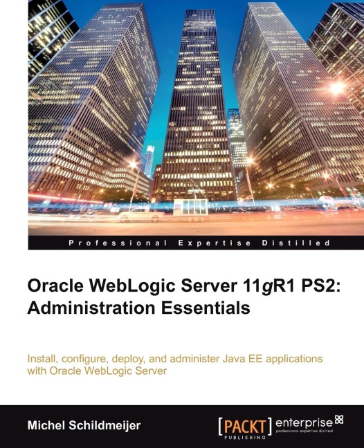 Oracle Weblogic Server 11gr2: Administration Essentials