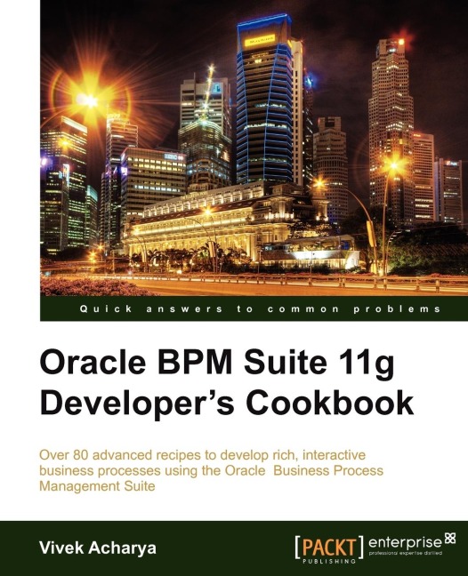 Oracle Bpm Suite 11g Developers Cookbook