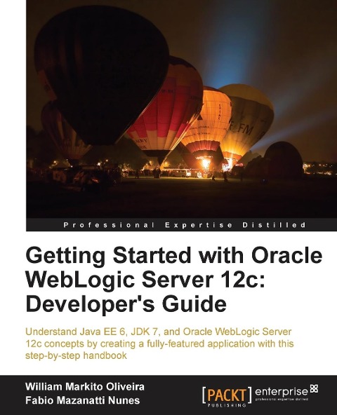 Getting Started with Oracle Weblogic Server 12c: Developers Guide