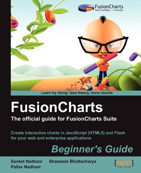 Fusioncharts Beginners Guide: The Official Guide