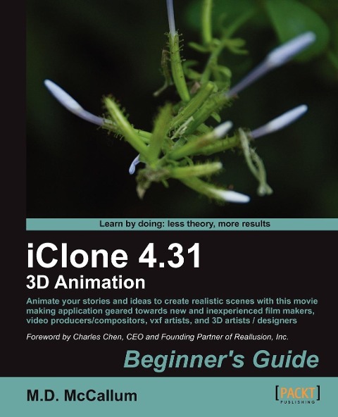 Iclone 4.31 3D Animation Beginners Guide