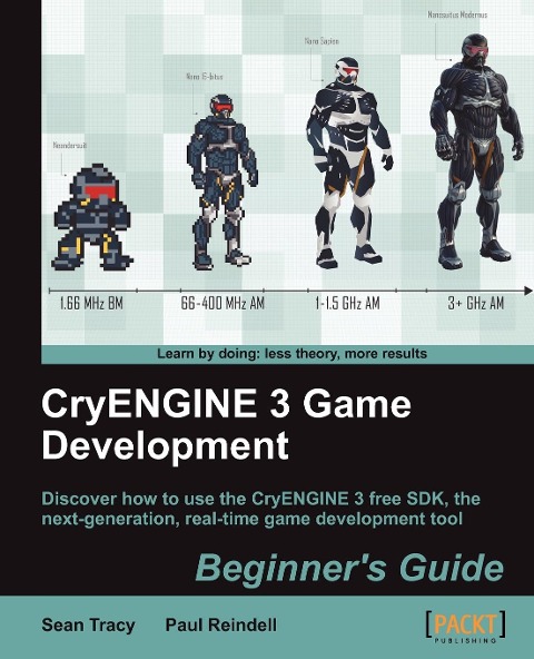 Cryengine 3 Game Development: Beginners Guide