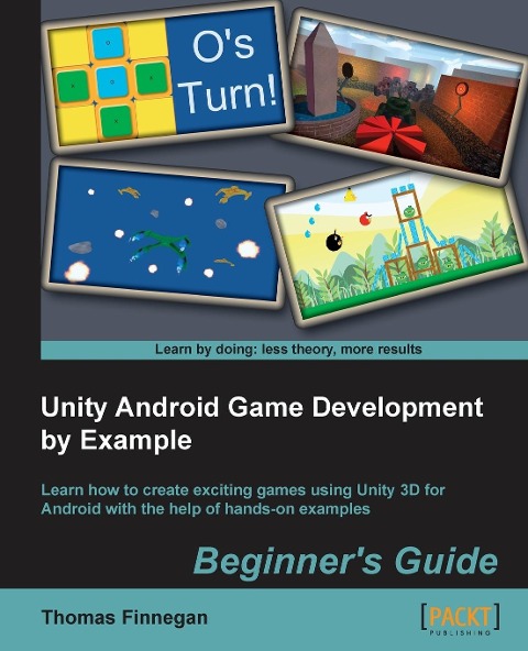 Unity Android Game Development by Example Beginners Guide