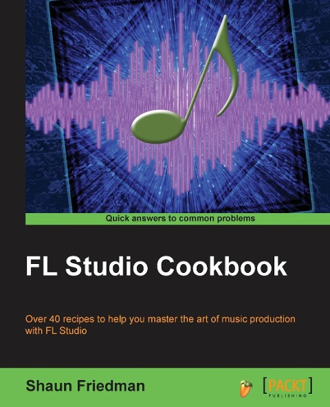 FL Studio Cookbook: Leverage the power of the digital audio workstation to compose and share your music with the world. This book will show you how you can experiment with different genres using FL Studio and take you through the complete process of digit