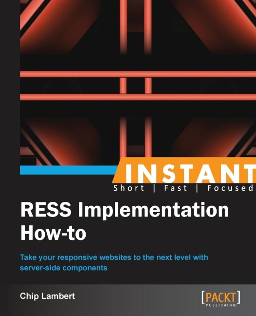 Instant RESS Implementation How-to: Take your responsive websites to the next level with server-side components