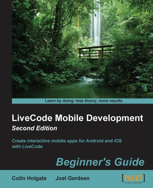 LiveCode Mobile Development: Beginners Guide - Second Edition