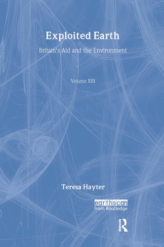 Exploited Earth Britain's Aid and the Environment