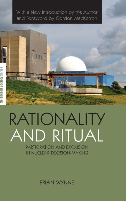 Rationality and Ritual: Participation and Exclusion in Nuclear Decision-making