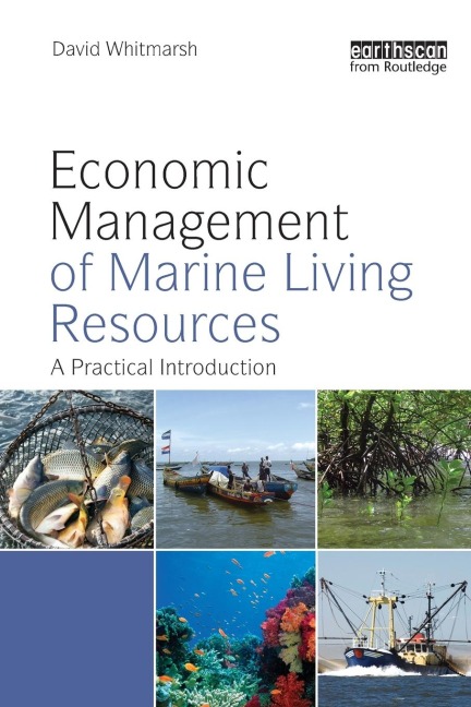 Economic Management of Marine Living Resources: A Practical Introduction