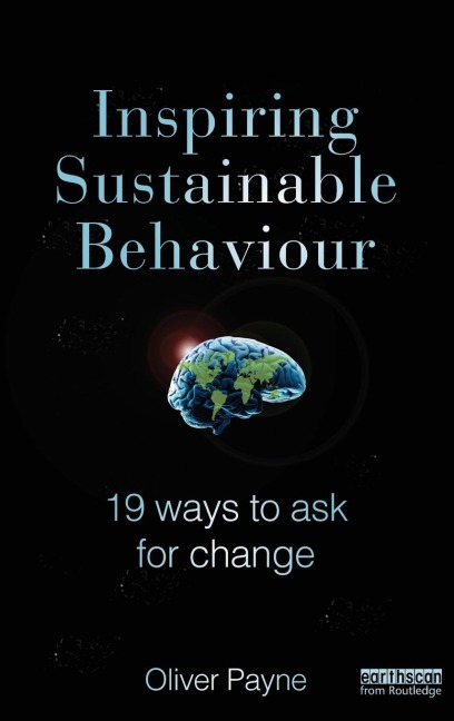 Inspiring Sustainable Behaviour: 19 Ways to Ask for Change
