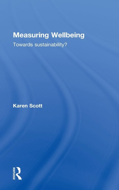 Measuring Wellbeing: Towards Sustainability?