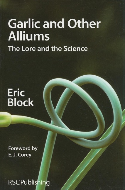 Garlic and Other Alliums: The Lore and The Science