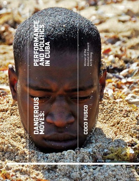 Dangerous Moves: Politics and Performance in Cuba