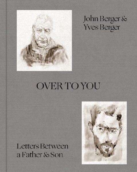 Over to You: Letters Between a Father & Son
