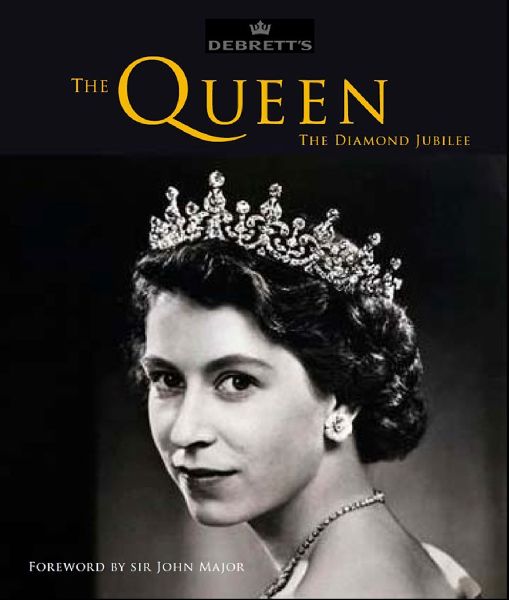 Debretts: The Queen - The Diamond Jubilee