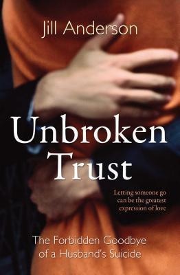 Unbroken Trust: The Forbidden Goodbye of a Husbands Suicide