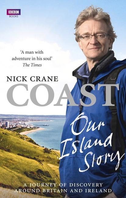 Coast: Our Island Story: A Journey of Discovery Around Britains Coastline