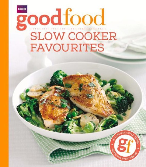 Good Food: Slow cooker favourites