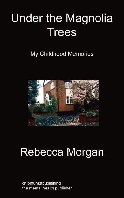 Under the Magnolia Trees: My Childhood Memories