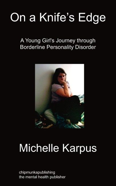 On Knifes Edge: A Young Girls Journey Through Borderline Personality Disorder