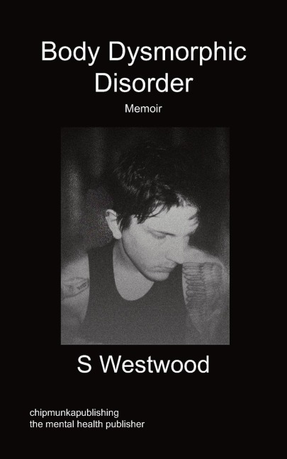 Body Dysmorphic Disorder - Memoir