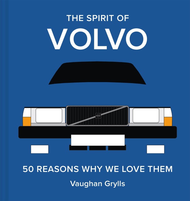 The Spirit of Volvo: 50 Reasons Why We Love Them