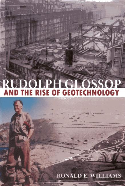 Rudolph Glossop: And the Rise of Geotechnology