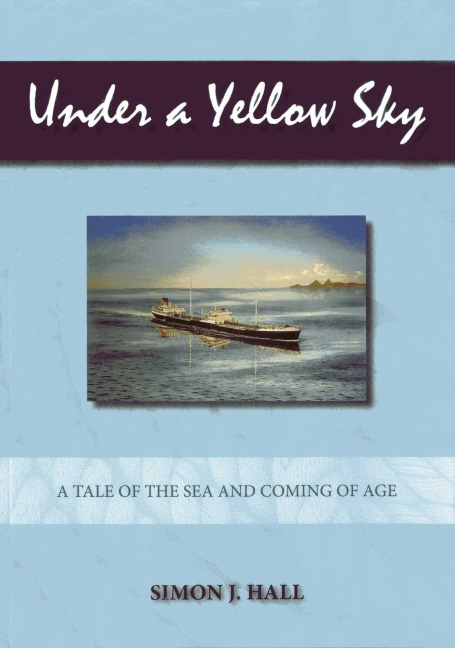 Under a Yellow Sky: A Tale of the Sea and a Coming of Age
