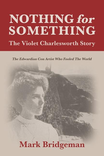 Nothing for Something: The Violet Charlesworth Story