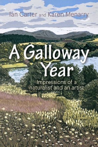 A Galloway Year: Impressions of a naturalist and an artist