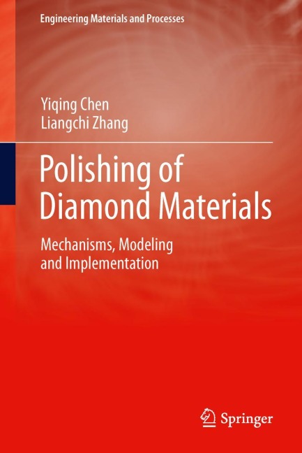 Polishing of Diamond Materials: Mechanisms, Modeling and Implementation