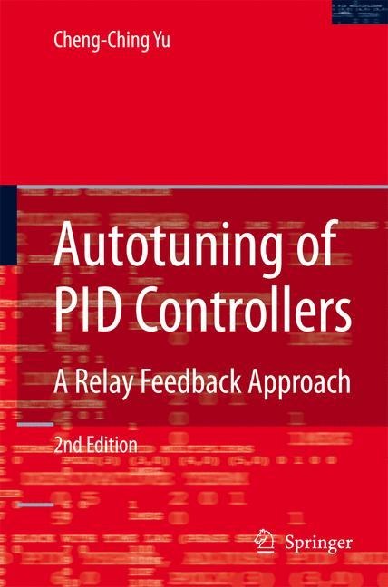 Autotuning of PID Controllers: A Relay Feedback Approach
