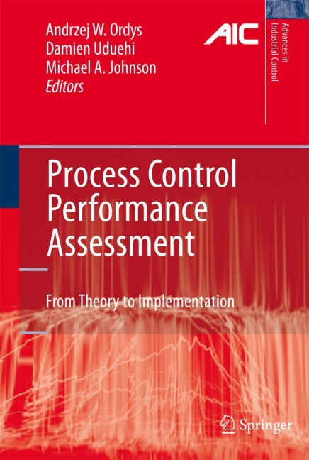 Process Control Performance Assessment: From Theory to Implementation